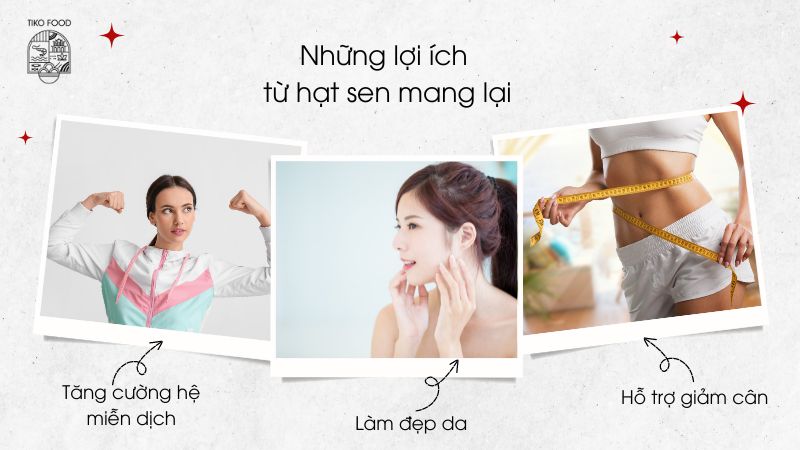 những lợi ích từ việc sử dụng hạt sen 